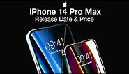iPhone 14 Pro Max Release Date and Price – 10x ZOOM is Coming!
