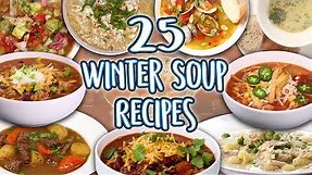 25 Winter Soups Recipes | Cold Weather Soup and Stew Super Comp | Well Done