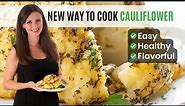 New Delicious Way To Cook Cauliflower: WHOLE ROASTED CAULIFLOWER!