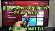 ALL ROKU TVs: Black Screen or Flickering Black Screen? FIXED! (2 Solutions)