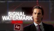 Signal Watermark Outro Tutorial I After Effects