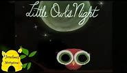 (Animated, Read Aloud) Little Owls Night