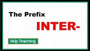 The Prefix INTER | Prefixes and Suffixes Lesson