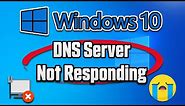DNS Server Not Responding in Windows 10 FIX - [2024]