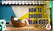 How to choose A bean bag chair | Tutorial | XL,XXL,3XL,4XL,5XL,6XL | Bean bag sitting positions |