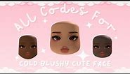 All Codes for Cold Blushy Cute Girl [Brown Eyes]