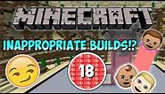 Minecraft | INAPPROPRIATE BUILDS! | w/ Ben & Nathan