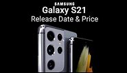 Samsung Galaxy S21 Release Date and Price – S21 LAUNCH Date is Finally OFFICIAL!