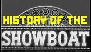 History of The Showboat