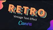 Canva Design Tutorial | How to create Retro Vintage Text Effect In Canva