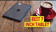 Top 5 Best Budget 7 Inch Tablets in 2023 - Great Value for Money