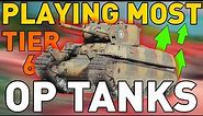 Playing the MOST OP Tier 6s in World of Tanks!