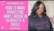 How to make Rhinestone Shirt/Hoodie for BEGINNERS w/CRICUT | Designed in Silhouette | Step by Step