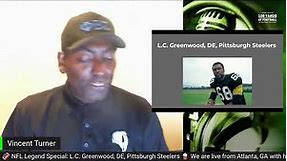 🏈 NFL Legend Special: L.C. Greenwood, DE, Pittsburgh Steelers with Vincent Turner