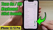 iPhone 13/13 Pro: How to Turn On/Off Keyboard Click Sound