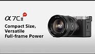 Introducing α7C II compact full-frame camera | Sony