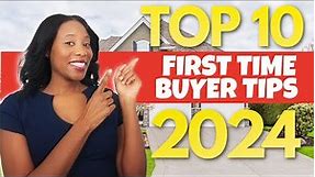 My Top 10 First Time Buyer Tips for 2024 | First Time Home Buyer Advice | First Time Home Buyer