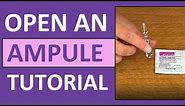 How to Open an Ampule | How to Break a Glass Ampoule Nursing Skill
