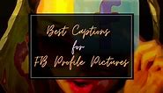 350  BEST Captions For Facebook Profile Pictures And Posts