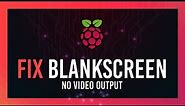 Fix Black screen on boot | No video output | Raspberry Pi Guide