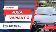 FULL REVIEW NEW AXIA 2023 | VARIANT G