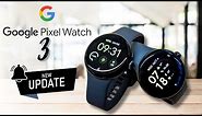 Google Pixel Watch 3 OFFICIAL!!