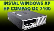 INSTALL WINDOWS XP HP Compaq dc7100 Small Form Factor PC