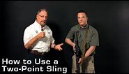 How to Use a Two-Point Sling