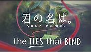 Kimi No Na Wa. (Your Name.) Analysis | The Ties That Bind