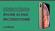 Unboxing iPhone XS Max reconditionné par CertiDeal