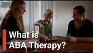 What is ABA Therapy?