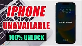[100% Works] iPhone Unavailable? Why And How to Fix iPhone Unavailable Lock Screen| All iPhones
