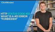 HTTP Status Code 403: What Is a 403 Error "Forbidden" Response Code?