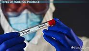 Forensic Evidence Definition, Types & Examples