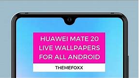 Huawei Mate 20 Live Wallpapers | Download
