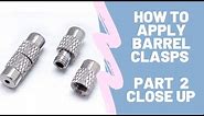 How to Apply Barrel Clasps - Part 2 CLOSE UP