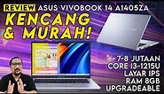 7-8 Jutaan Kencang & Murah: Review ASUS Vivobook 14 A1405ZA