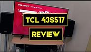 TCL 43S517 Review - 43 Inch 4K Ultra HD Roku Smart LED TV: Price, Specs + Where to Buy