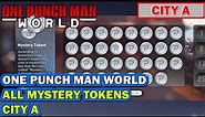 【TOKENS - CITY A】ONE PUNCH MAN WORLD, ALL MYSTERIOUS COINS IN CITY A - OPMW GUIDE
