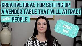 Creative Ideas for Setting Up a Vendor Table that will Attract more People