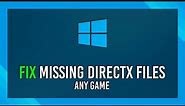 Fix ANY Missing DirectX File | ANY GAME | Last tutorial you'll need