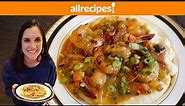 How to Make Southern Shrimp & Grits | You Can Cook That | Allrecipes.com