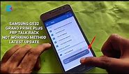 Samsung G532F Grand Prime Plus FRP Bypass Talk back not working method without PC