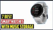 ✅ Top 7 BEST SMARTWATCHES WITH MUSIC STORAGE FOR RUNNING AND OTHER ACTIVITIES in 2022 amazon