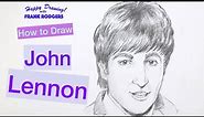 How to Draw The BEATLES - No 1. JOHN LENNON. Happy Drawing! with Frank Rodgers