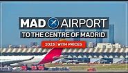 ➤ how to travel from MADRID airport ✈️ to the centre of Madrid 2023 | with PRICES #098