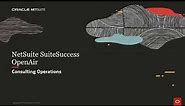 NetSuite SuiteSuccess: OpenAir Consulting Operations