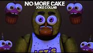 [FNAF SFM] No More Cake Joke Collab