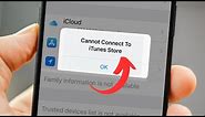 Cannot Connect to iTunes Store / How to fix iTunes store not connecting /Working| iPhone - iPad iOS
