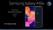 Mobile Hotspot on your Samsung Galaxy A10e | AT&T Wireless